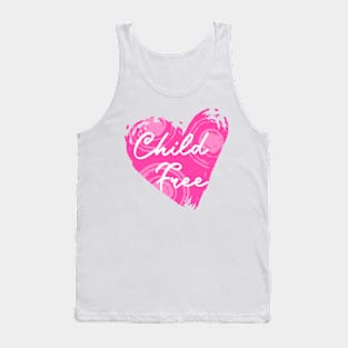 Child Free Pink Heart Childfree by Choice CFBC Tank Top